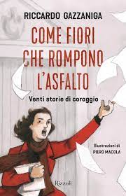 Come fiori che rompono asfalto Gazzaniga