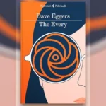 The every – Dave Eggers – Una recensione